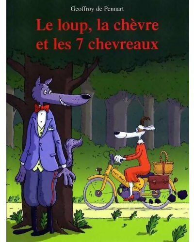 Livrenpoche : Le loup, la chèvre et les 7 chevreaux - Geoffroy De Pennart - Livre