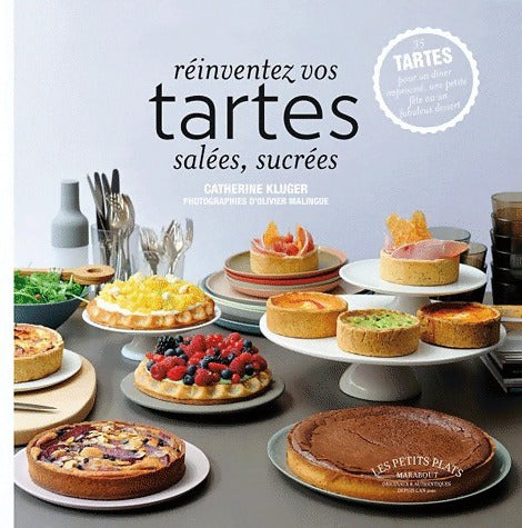 Livrenpoche : Réinventez vos tartes salées sucrées - Catherine Kluger - Livre