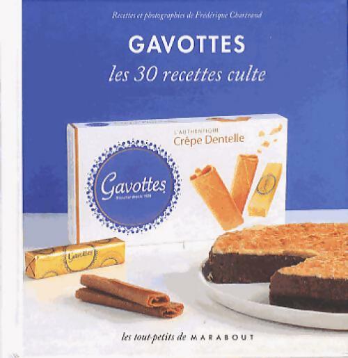 Gavottes, les 30 recettes cultes - Frédérique Chartrand -  Les tout-petits - Livre