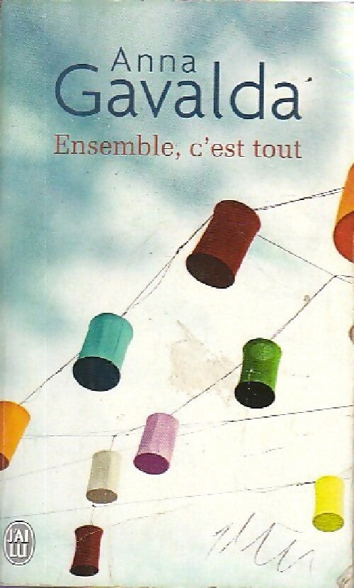 Livrenpoche : Ensemble, c'est tout - Anna Gavalda - Livre