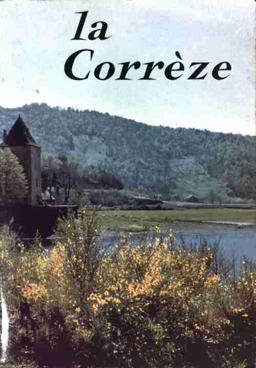 Livrenpoche : La Corrèze - Henri Queuille - Livre
