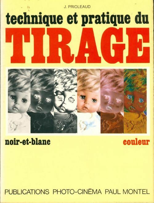 Livrenpoche : Technique et pratique du tirage - Jacques Prioleaud - Livre