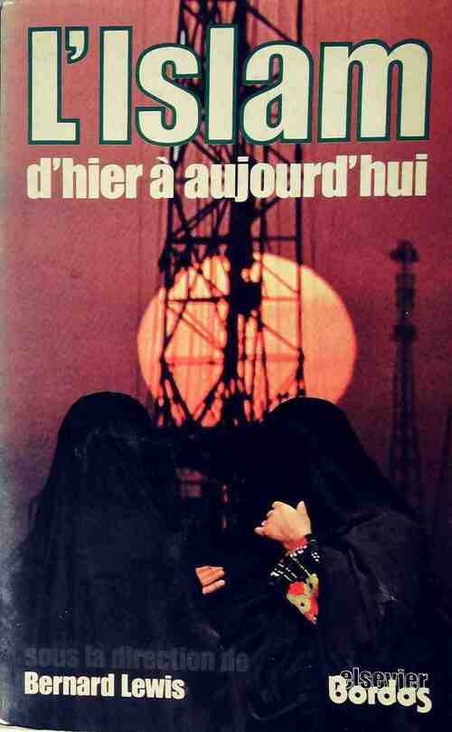 Livrenpoche : L'Islam d'hier et d'aujourd'hui - Bernard Lewis - Livre