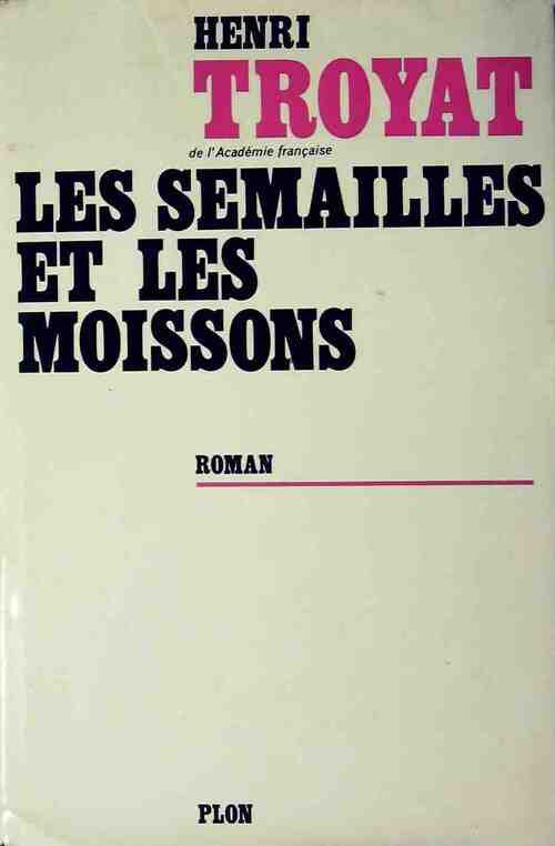 Livrenpoche : Les semailles et les moissons Tomes I à V - Henri Troyat - Livre