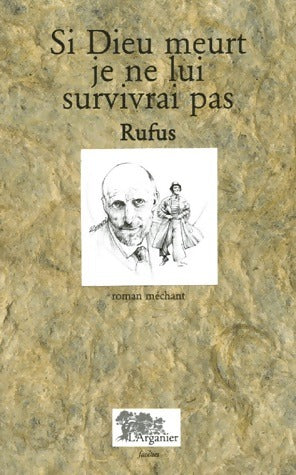 Livrenpoche : Si Dieu meurt, je ne lui survivrai pas - Rufus - Livre