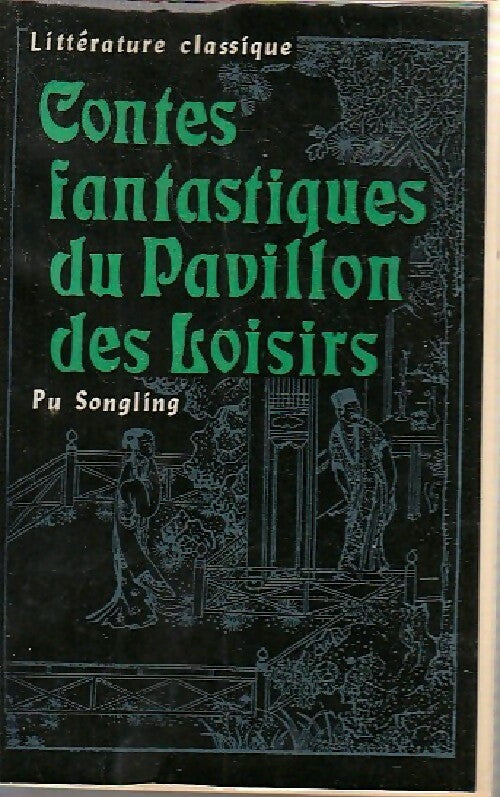 Contes fanastiques du Pavillon des Loisirs - Pu Songling -  Littérature classique - Livre