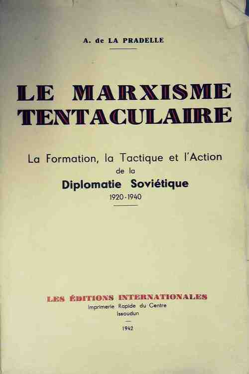 Le marxisme tentaculaire - A. De la Pradelle -  Internationales GF - Livre