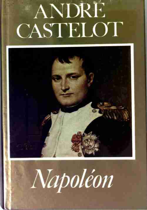 Livrenpoche : Napoléon - André Castelot - Livre