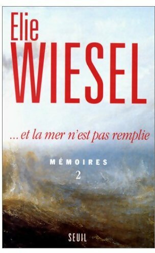 Livrenpoche : ...Et la mer n'est pas remplie - Elie Wiesel - Livre
