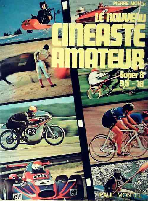 Livrenpoche : Le nouveau cinéaste amateur - Pierre Monier - Livre