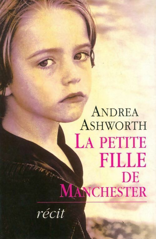 Livrenpoche : La petite fille de Manchester - Andrea Ashworth - Livre