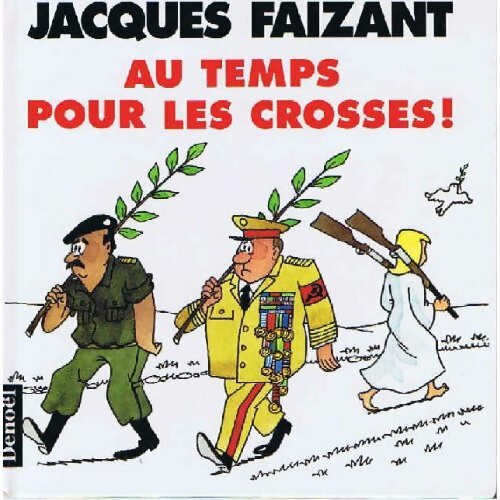 Au temps pour les crosses ! - Jacques Faizant -  Denoel GF - Livre