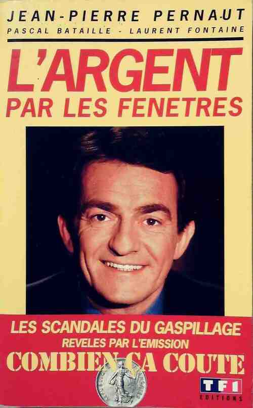 L'argent par les fenêtres - Pierre-Martin Perreaut -  TF1 GF - Livre
