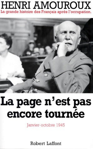 Livrenpoche : La grande histoire des français sous l'occupation Tome X : La page n'est pas encore tournée (janvier-octobre 1945) - Henri Amouroux - Livre