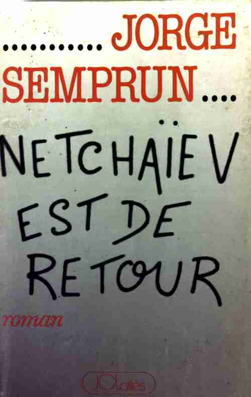 Livrenpoche : Netchaïev est de retour - Jorge Semprun - Livre