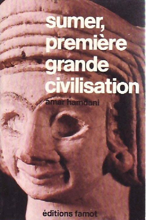 Livrenpoche : Sumer, première grande civilisation - Amar hamdani - Livre