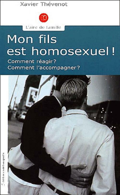 Livrenpoche : Mon fils est homosexuel ! - Xavier Thevenot - Livre