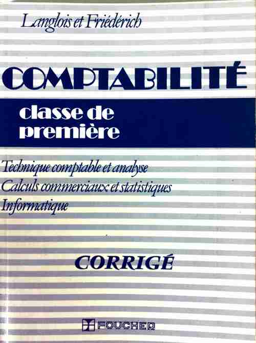 Livrenpoche : Comptabilite Classe de première. Corrigé - Langlois - Livre