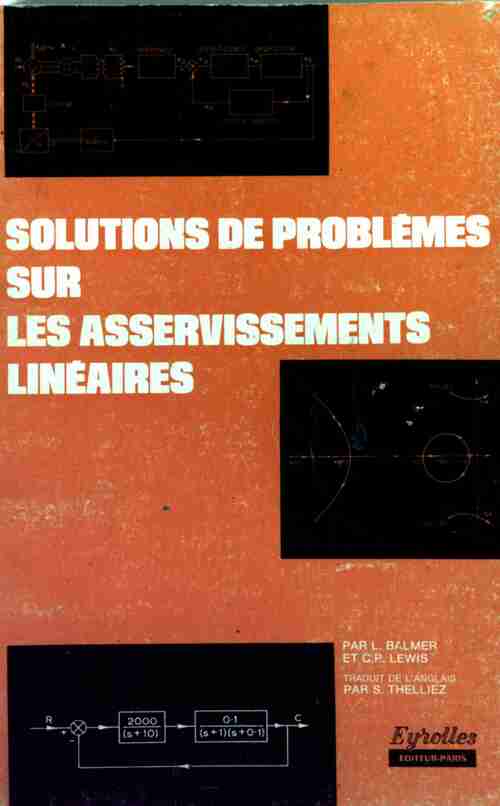 Solutions de problèmes sur les asservissements linéaires - Leslie Balmer -  Eyrolles GF - Livre