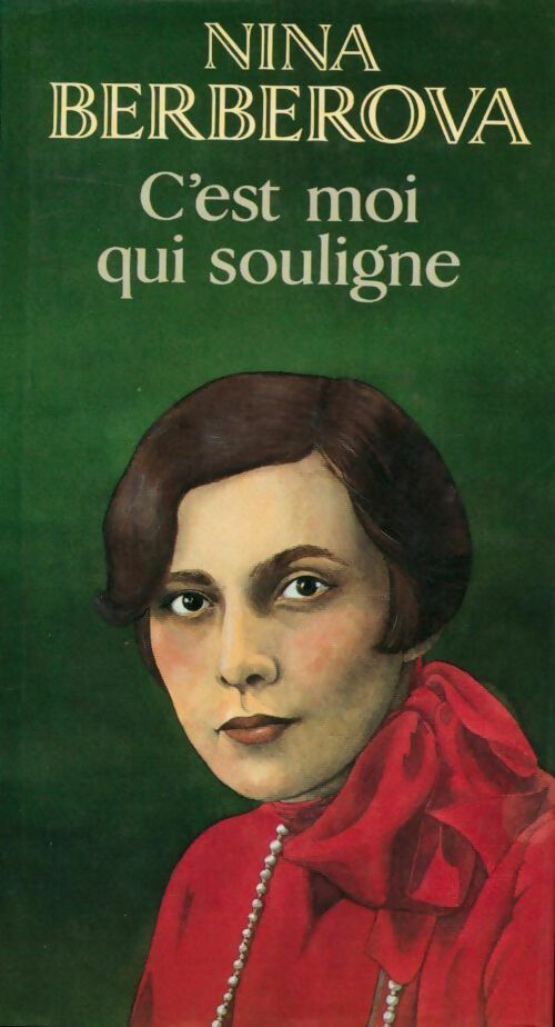 Livrenpoche : C'est moi qui souligne - Nina Berberova - Livre