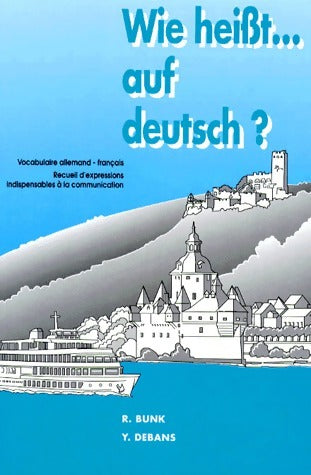 Livrenpoche : Wie heisst ... auf deutsch ? - Rosemarie Bunk - Livre