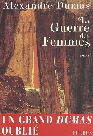 Livrenpoche : La guerre des femmes - Alexandre Dumas - Livre