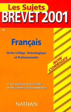 Français Brevet Sujets corrigés 2001 - Nicole Giraudo -  Sujets Nathan - Livre