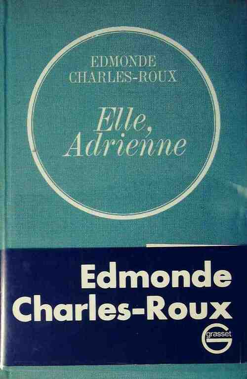 Elle, Adrienne - Edmonde Charles-Roux -  Grasset GF - Livre