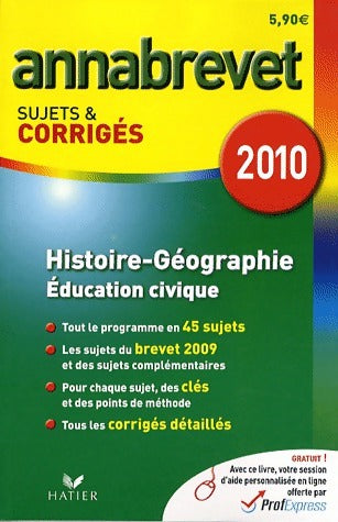 Histoire-géographie, Education civique Brevet Sujets et corrigés 2010 - Christophe Clavel -  Annabrevet - Livre