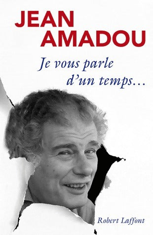 Livrenpoche : Je vous parle d'un temps - Jean Amadou - Livre