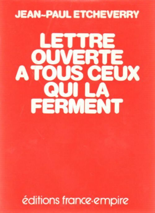 Livrenpoche : Lettre ouverte à tous ceux qui la ferment - Jean-Paul Etcheverry - Livre