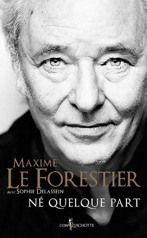Né quelque part - Maxime Le Forestier -  Don Quichotte GF - Livre