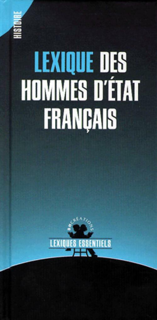 Livrenpoche : Lexique des hommes d'Etat français - Collectif - Livre