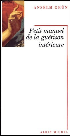 Livrenpoche : Petit manuel de la guérison intérieure - Anselm Grün - Livre