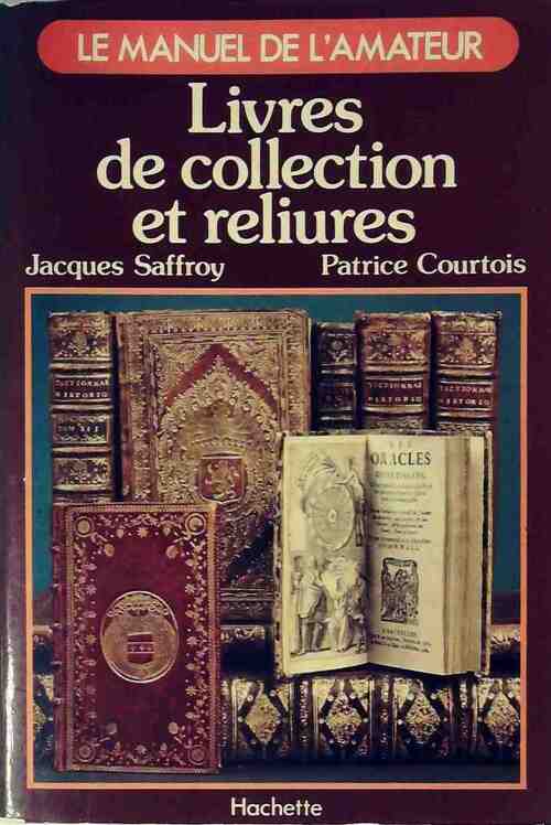 Livres de collection et reliures - Jacques Saffroy - Livre