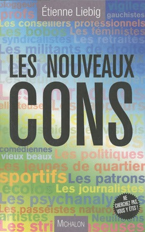 Livrenpoche : Les nouveaux cons - Etienne Liebig - Livre