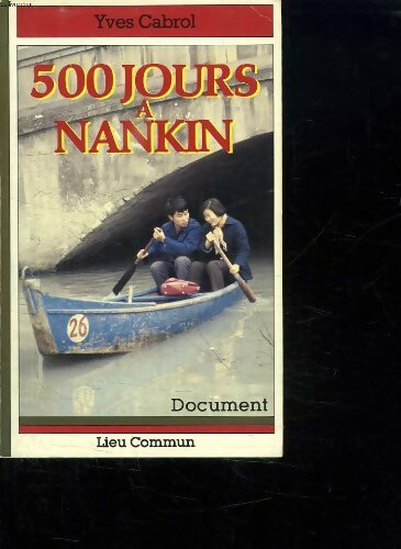 Livrenpoche : 500 jours à Nankin - Yves Cabrol - Livre