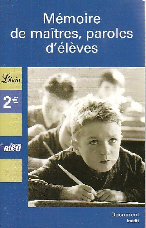 Livrenpoche : Mémoire de Maître, paroles d'élèves - Collectif - Livre