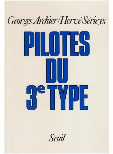 Livrenpoche : Pilotes du 3e type - Georges Archier - Livre