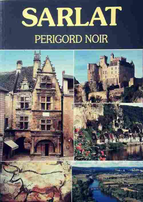 Livrenpoche : Sarlat. Périgord noir - Didier Poux - Livre