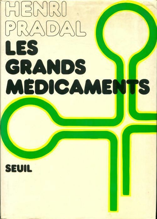 Livrenpoche : Les grands médicaments - Dr Henri Pradal - Livre