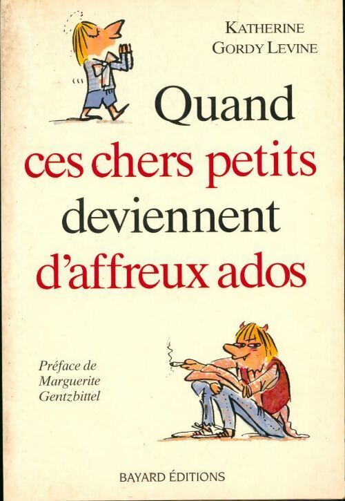 Livrenpoche : Quand ces chers petits deviennent d'affreux ados - Katherine Gordy Levine - Livre