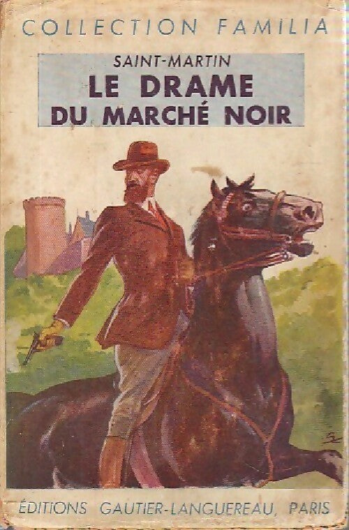 Livrenpoche : Le drame du marché noir - Ch. Saint-Martin - Livre
