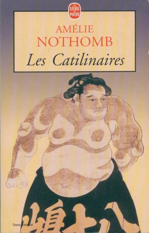 Livrenpoche : Les catilinaires - Amélie Nothomb - Livre