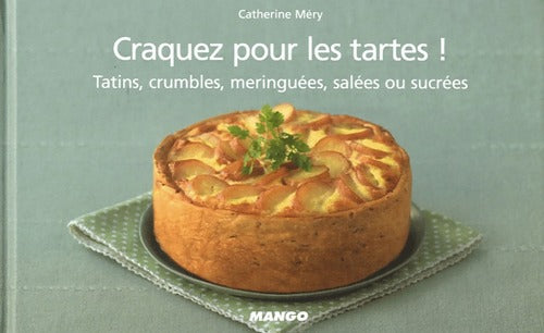 Livrenpoche : Craquez pour les tartes - Catherine Méry - Livre