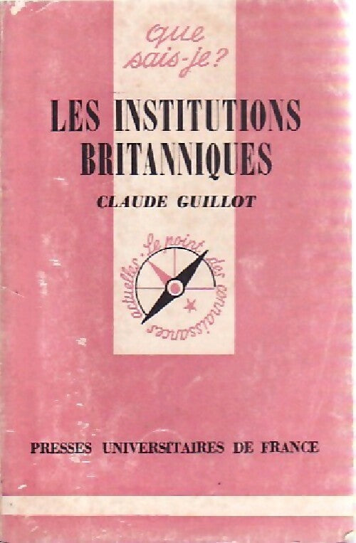Livrenpoche : Les Institutions britanniques - Claude Guillot - Livre
