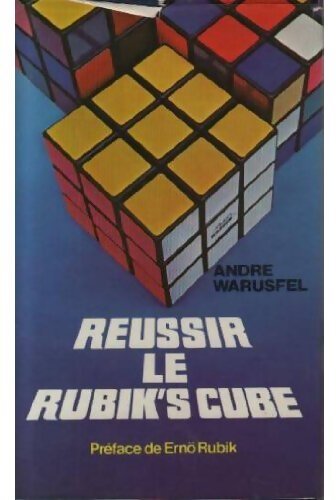 Réussir le rubik's cube - André Warusfel - Livre