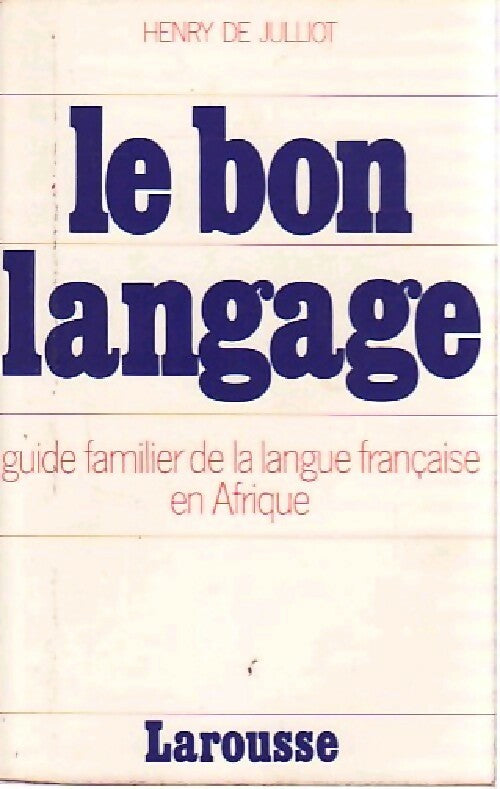 Le bon langage - Henry De Julliot -  Poche Larousse - Livre
