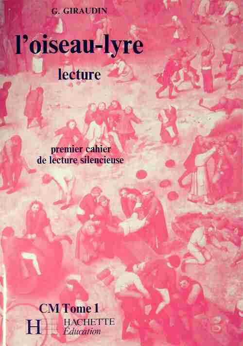 Livrenpoche : Lecture L'oiseau-lyre CM Tome I. Premier cahier de lecture silencieuse - Gérard Giraudin - Livre