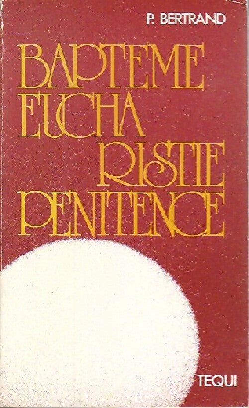 Livrenpoche : Baptême, eucharistie, pénitence - p. Bertrand - Livre